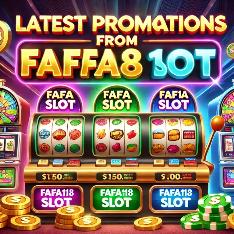 โปรโมชั่นล่าสุดจาก fafa118 slot